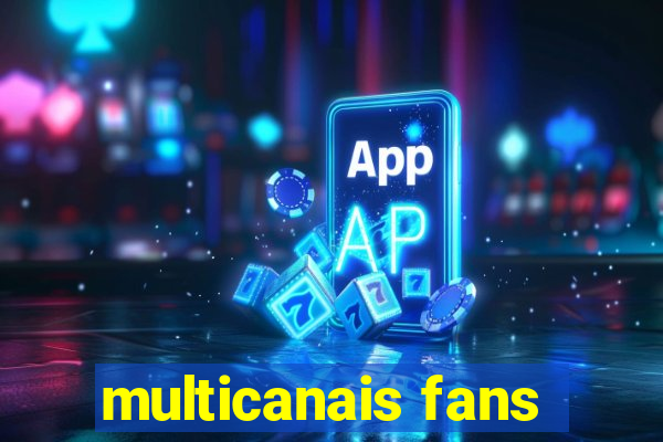 multicanais fans